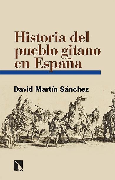 HISTORIA DEL PUEBLO GITANO EN ESPAÑA | 9788413524924 | MARTÍN SÁNCHEZ, DAVID | Llibreria La Gralla | Llibreria online de Granollers