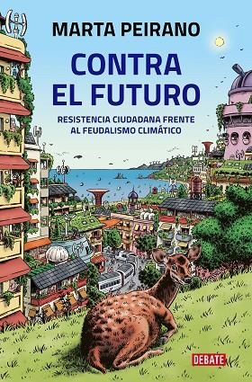CONTRA EL FUTURO | 9788418619212 | PEIRANO, MARTA | Llibreria La Gralla | Librería online de Granollers
