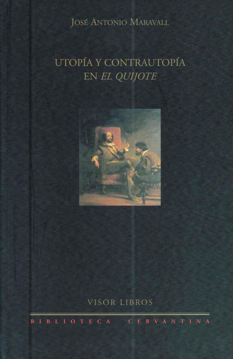 UTOPIA Y CONTRAUTOPIA EN EL QUIJOTE | 9788475227931 | MARAVALL, JOSE ANTONIO | Llibreria La Gralla | Llibreria online de Granollers