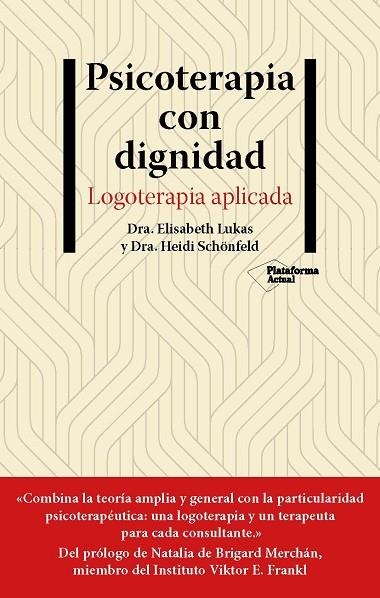 PSICOTERAPIA CON DIGNIDAD | 9788418927881 | LUKAS, ELISABETH / SCHÖNFELD, HEIDI | Llibreria La Gralla | Llibreria online de Granollers