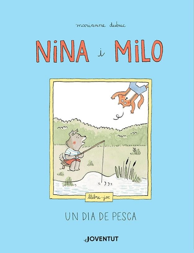 NINA I MILO UN DIA DE PESCA | 9788426147868 | DUBUC, MARIANNE | Llibreria La Gralla | Librería online de Granollers