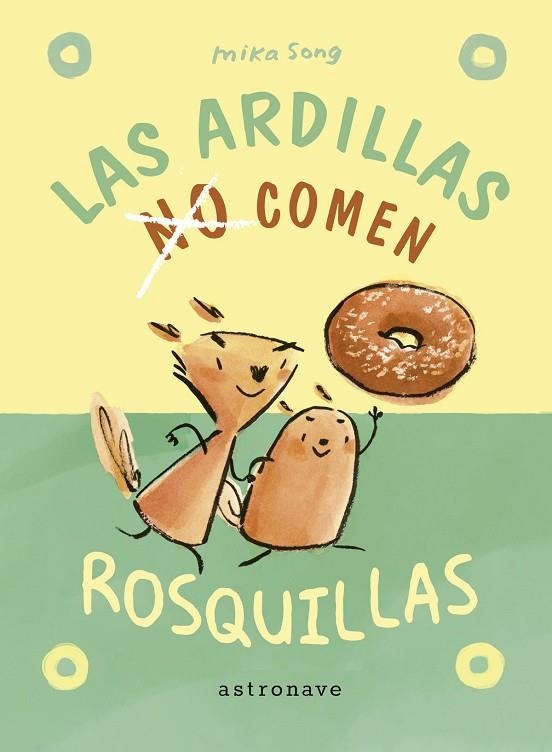 ARDILLAS NO COMEN ROSQUILLAS, LAS | 9788467951967 | SONG, MIKA | Llibreria La Gralla | Llibreria online de Granollers