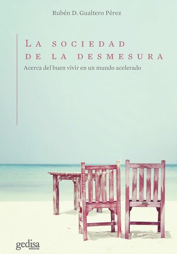 SOCIEDAD DE LA DESMESURA, LA | 9788418914430 | GUALTERO PÉREZ, RUBÉN D. | Llibreria La Gralla | Llibreria online de Granollers