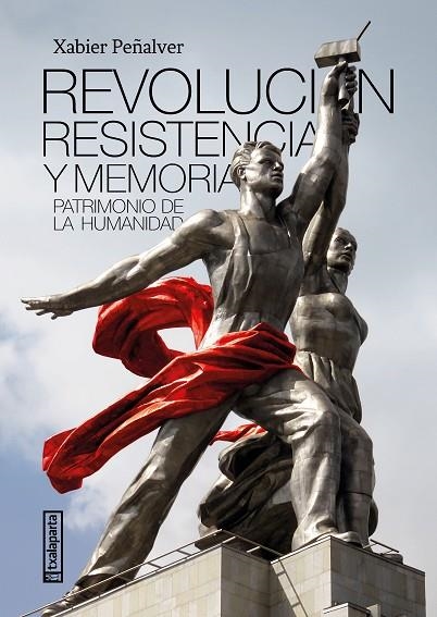 REVOLUCIÓN, RESISTENCIA Y MEMORIA | 9788418252952 | PEÑALVER, XABIER | Llibreria La Gralla | Llibreria online de Granollers