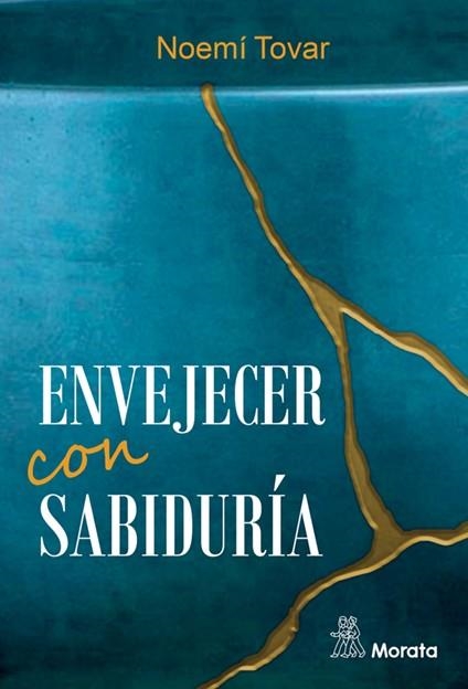 ENVEJECER CON SABIDURÍA | 9788419287014 | TOVAR, NOEMÍ | Llibreria La Gralla | Llibreria online de Granollers