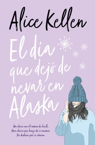 DÍA QUE DEJÓ DE NEVAR EN ALASKA, EL | 9788416622788 | KELLEN, ALICE | Llibreria La Gralla | Librería online de Granollers