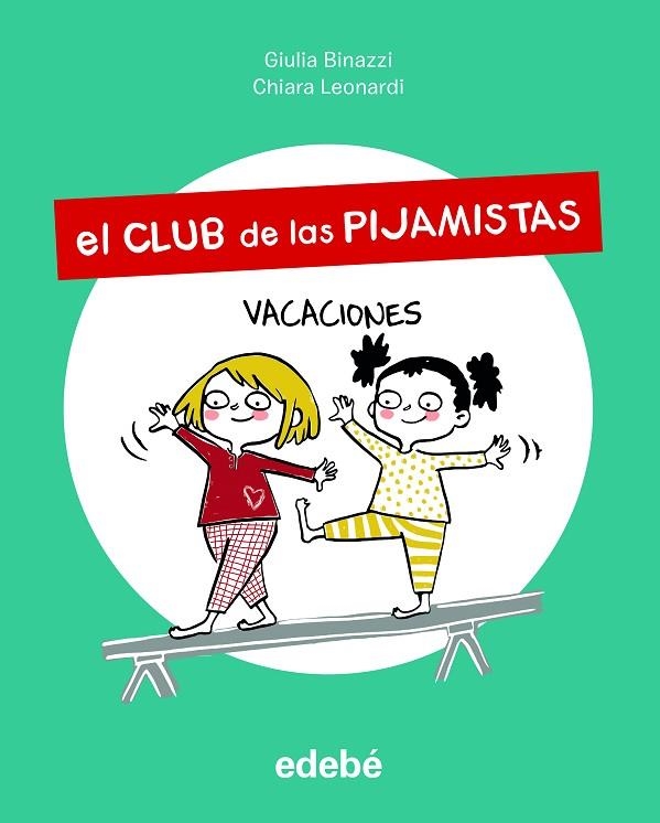 VACACIONES EL CLUB DE LAS PIJAMISTAS 2. | 9788468356204 | BINAZZI, GIULA | Llibreria La Gralla | Librería online de Granollers