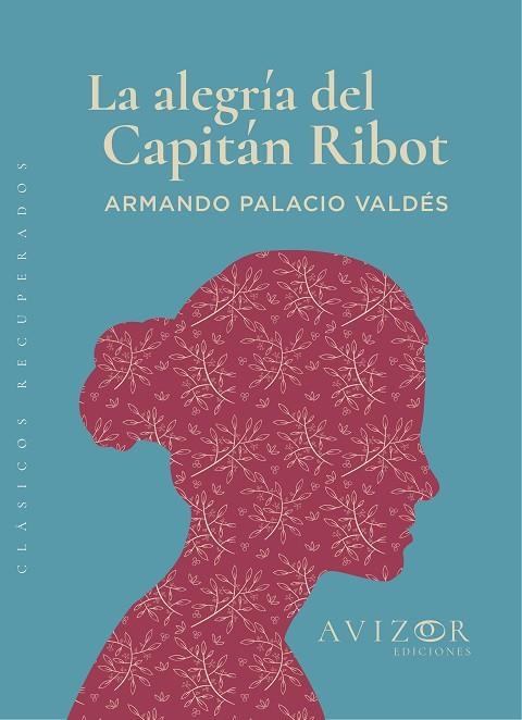 ALEGRÍA DEL CAPITÁN RIBOT, LA | 9788409387533 | ARMANDO PALACIO VALDÉS | Llibreria La Gralla | Llibreria online de Granollers