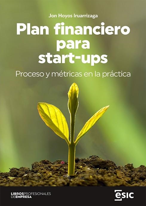 PLAN FINANCIERO PARA START-UPS | 9788418944574 | HOYOS IRUARRIZAGA, JON | Llibreria La Gralla | Llibreria online de Granollers