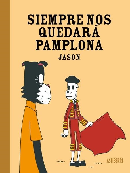 SIEMPRE NOS QUEDARÁ PAMPLONA | 9788418909221 | JASON | Llibreria La Gralla | Llibreria online de Granollers