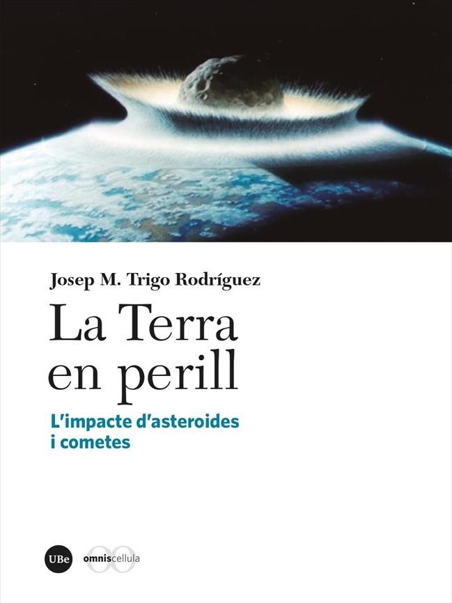 TERRA EN PERILL, LA | 9788491687887 | TRIGO RODRIGUEZ, JOSEP M | Llibreria La Gralla | Llibreria online de Granollers