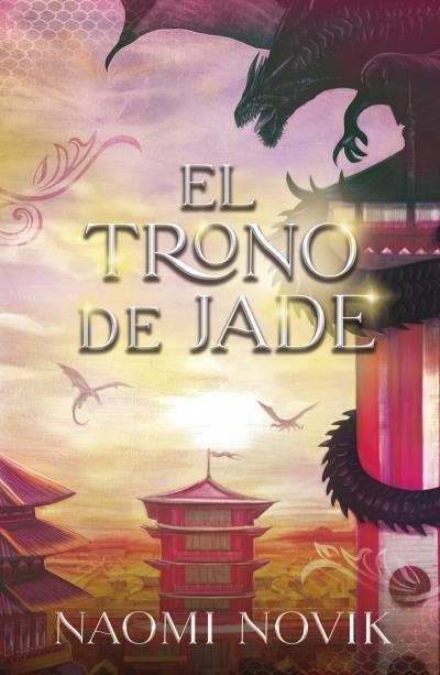 EL TRONO DE JADE | 9788416517992 | NOVIK, NAOMI | Llibreria La Gralla | Librería online de Granollers
