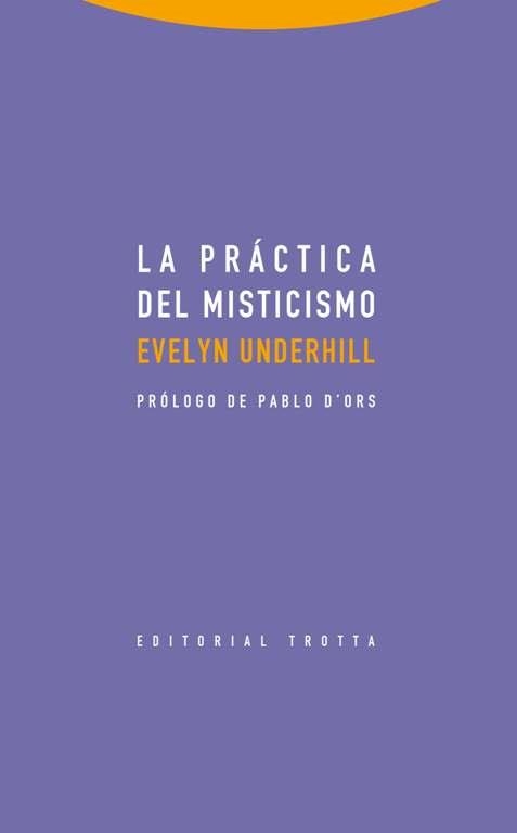 LA PRÁCTICA DEL MISTICISMO | 9788498795844 | UNDERHILL, EVELYN | Llibreria La Gralla | Llibreria online de Granollers