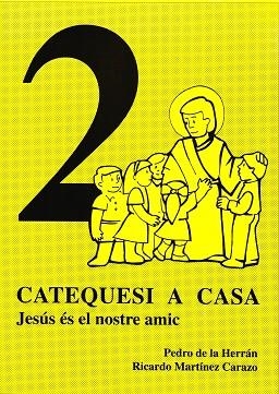 CATEQUESI A CASA 2 JESUS EL NOSTRE AMIC | 9788487023187 | Llibreria La Gralla | Llibreria online de Granollers