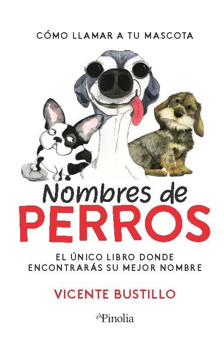 NOMBRES DE PERROS | 9788418965036 | VICENTE BUSTILLO | Llibreria La Gralla | Llibreria online de Granollers