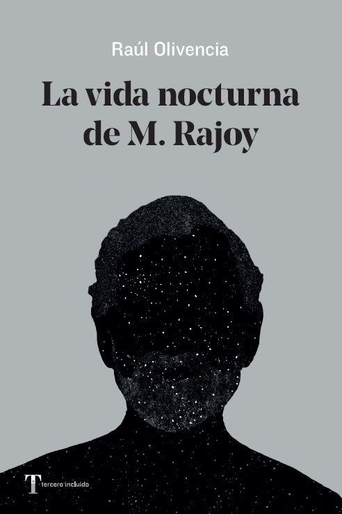 VIDA NOCTURNA DE M. RAJOY, LA | 9788412189469 | OLIVENCIA, RAUL | Llibreria La Gralla | Llibreria online de Granollers