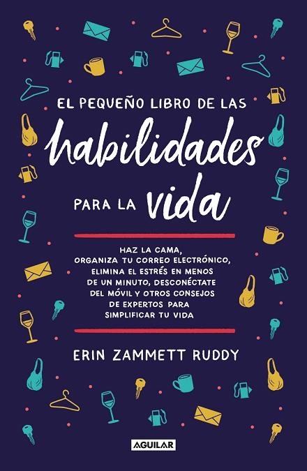 PEQUEÑO LIBRO DE LAS HABILIDADES PARA LA VIDA, EL  | 9788403522985 | ZAMMETT RUDDY, ERIN | Llibreria La Gralla | Llibreria online de Granollers