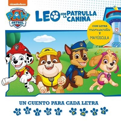 LEO CON LA PATRULLA CANINA. UN CUENTO PARA CADA LETRA: A, E, I, O, U - P, L, M, | 9788448862152 | VVAA | Llibreria La Gralla | Llibreria online de Granollers