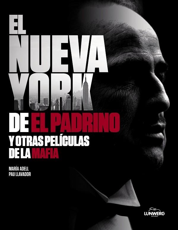 NUEVA YORK DE "EL PADRINO" Y OTRAS PELÍCULAS DE LA MAFIA, EL | 9788418820823 | ADELL, MARÍA / LLAVADOR, PAU | Llibreria La Gralla | Llibreria online de Granollers