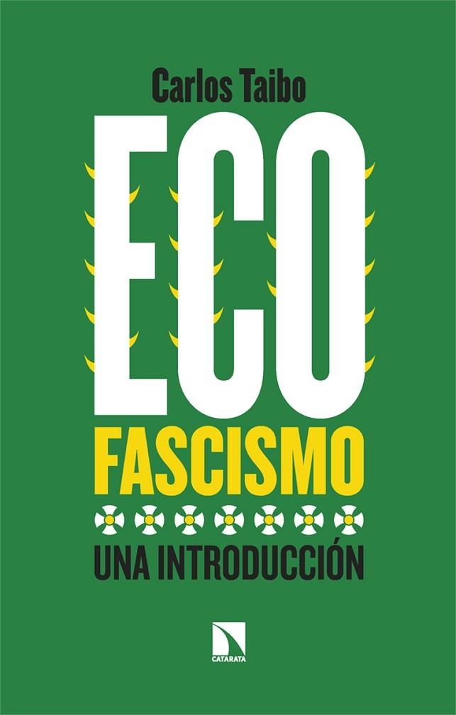 ECOFASCISMO | 9788413525310 | TAIBO, CARLOS | Llibreria La Gralla | Llibreria online de Granollers