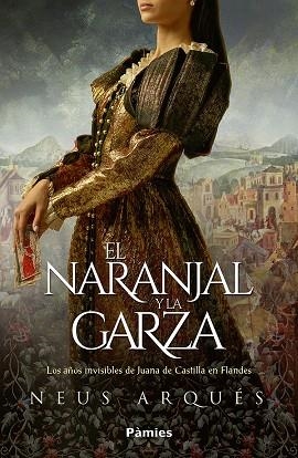 NARANJAL Y LA GARZA, EL  | 9788419301086 | ARQUÉS, NEUS | Llibreria La Gralla | Llibreria online de Granollers