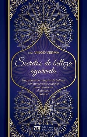 SECRETOS DE BELLEZA Y AYURVEDA | 9788412075588 | VERMA., VINOD | Llibreria La Gralla | Llibreria online de Granollers