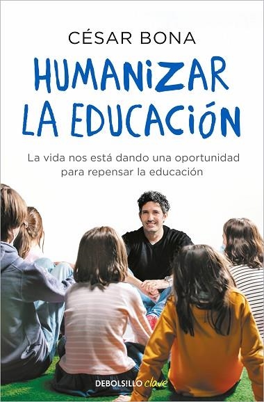 HUMANIZAR LA EDUCACIÓN (BOLSILLO) | 9788466358620 | BONA, CÉSAR | Llibreria La Gralla | Librería online de Granollers