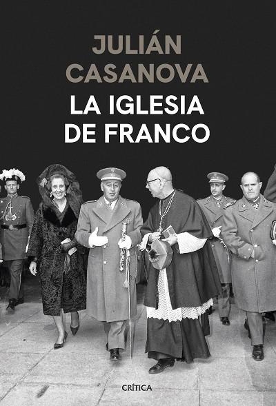 IGLESIA DE FRANCO, LA | 9788491994428 | CASANOVA, JULIÁN | Llibreria La Gralla | Llibreria online de Granollers