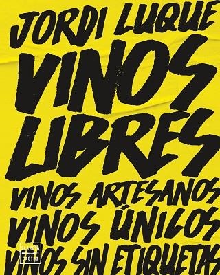 VINOS LIBRES | 9788408262374 | LUQUE, JORDI | Llibreria La Gralla | Llibreria online de Granollers