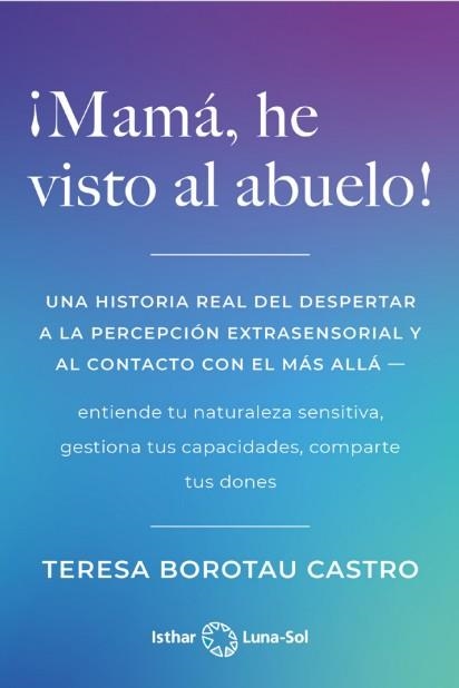 ¡MAMÁ, HE VISTO AL ABUELO! | 9788412444971 | BOROTAU CASTRO, TERESA | Llibreria La Gralla | Llibreria online de Granollers