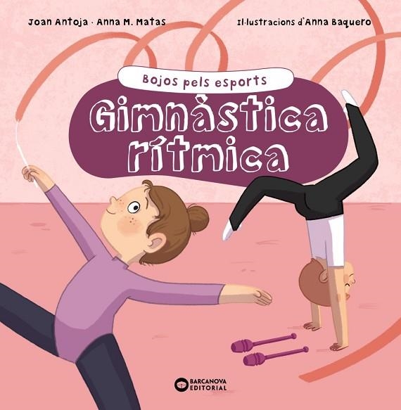 GIMNÀSTICA RÍTMICA | 9788448955182 | ANTOJA I MAS, JOAN / MATAS I ROS, ANNA M. | Llibreria La Gralla | Llibreria online de Granollers