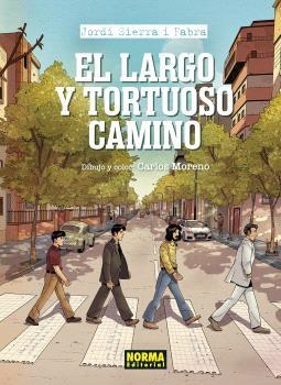 LARGO Y TORTUOSO CAMINO, EL | 9788467958867 | JORDI SIERRA I FABRA / MORENO, CARLOS | Llibreria La Gralla | Llibreria online de Granollers