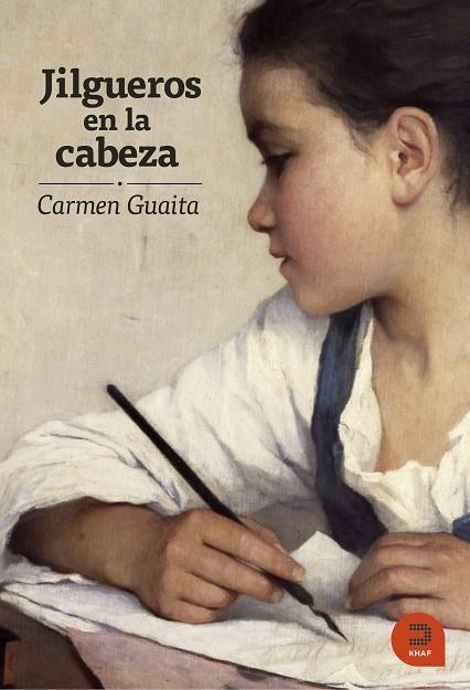 JILGUEROS EN LA CABEZA | 9788415995104 | GUAITA FERNÁNDEZ, CARMEN | Llibreria La Gralla | Llibreria online de Granollers