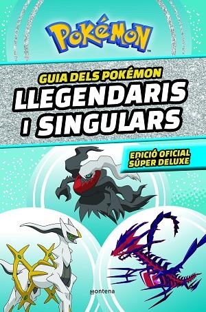 GUIA DELS POKÉMON LLEGENDARIS I SINGULARS: EDICIÓ OFICIAL SÚPER DELUXE (COL·LECC | 9788419357762 | THE POKÉMON COMPANY, | Llibreria La Gralla | Llibreria online de Granollers