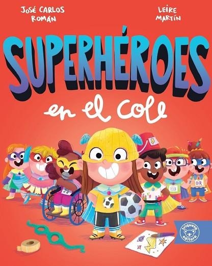 SUPERHÉROES EN EL COLE | 9788418687426 | ROMÁN, JOSÉ CARLOS;  MARTÍN, LEIRE | Llibreria La Gralla | Llibreria online de Granollers