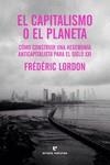 CAPITALISMO O EL PLANETA, EL  | 9788419158130 | LORDON, FRÉDÉRIC | Llibreria La Gralla | Llibreria online de Granollers