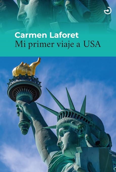 MI PRIMER VIAJE A USA | 9788415740827 | LAFORET, CARMEN | Llibreria La Gralla | Librería online de Granollers