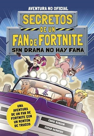 SECRETOS DE UN FAN DE FORTNITE 3: SIN DRAMA NO HAY FAMA | 9788408254348 | ROBSON, EDDIE | Llibreria La Gralla | Llibreria online de Granollers