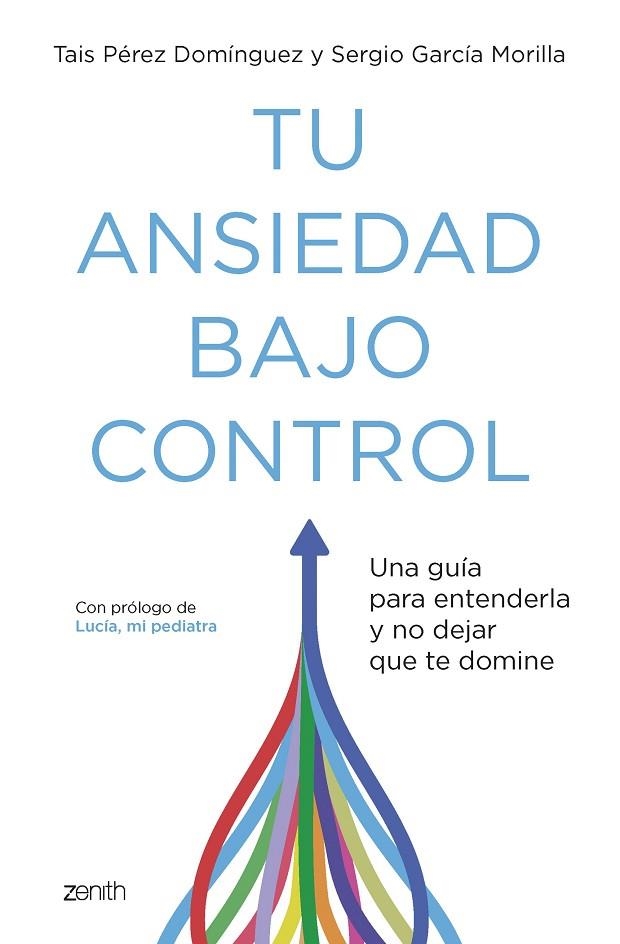 TU ANSIEDAD BAJO CONTROL | 9788408260929 | PÉREZ DOMÍNGUEZ, TAIS / GARCÍA MORILLA, SERGIO | Llibreria La Gralla | Llibreria online de Granollers