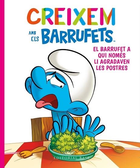  BARRUFET A QUI NOMÉS LI AGRADAVEN LES POSTRES,EL CREIXEM AMB ELS BARRUFETS 3 | 9788419007247 | CULLIFORD, THIERRY ;  CULLIFORD, FALZAR | Llibreria La Gralla | Llibreria online de Granollers