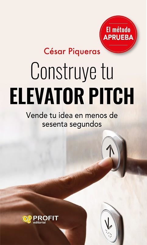 CONSTRUYE TU ELEVATOR PITCH | 9788419212221 | PIQUERAS GÓMEZ DE ALBACETE, CÉSAR | Llibreria La Gralla | Llibreria online de Granollers