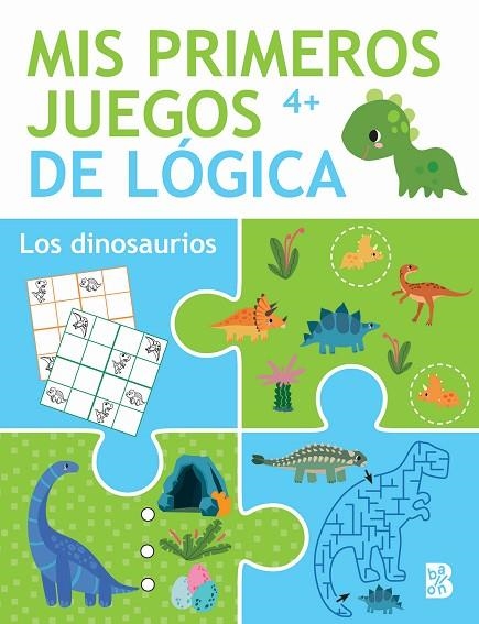 MIS PRIMEROS JUEGOS DE LÓGICA +4 LOS DINOSAURIOS | 9789403229348 | BALLON | Llibreria La Gralla | Llibreria online de Granollers