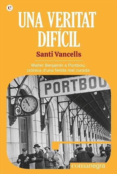 VERITAT DIFÍCIL, UNA  | 9788418857768 | VANCELLS, SANTI | Llibreria La Gralla | Llibreria online de Granollers