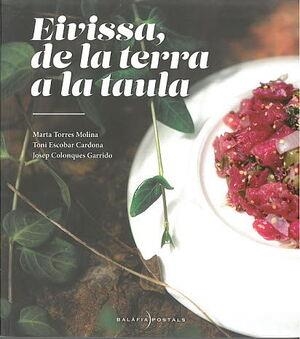 EIVISSA DE LA TERRA A LA TAULA | 9788409399529 | TORRES MOLINA, MARTA/ESCOBAR CARDONA, TONI/COLONQUES GARRIDO, JOSEP | Llibreria La Gralla | Llibreria online de Granollers