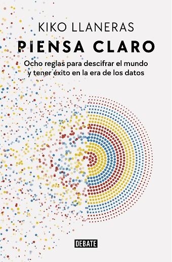 PIENSA CLARO | 9788418967078 | LLANERAS, KIKO | Llibreria La Gralla | Librería online de Granollers
