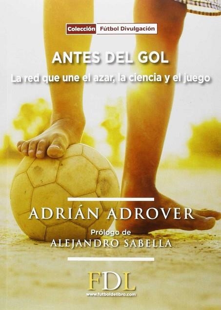 ANTES DEL GOL | 9788494298660 | GUILLERMO ADROVER, ADRIÁN | Llibreria La Gralla | Llibreria online de Granollers