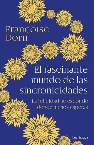 FASCINANTE MUNDO DE LAS SINCRONICIDADES, EL | 9788418015991 | DORN, FRANÇOISE | Llibreria La Gralla | Llibreria online de Granollers