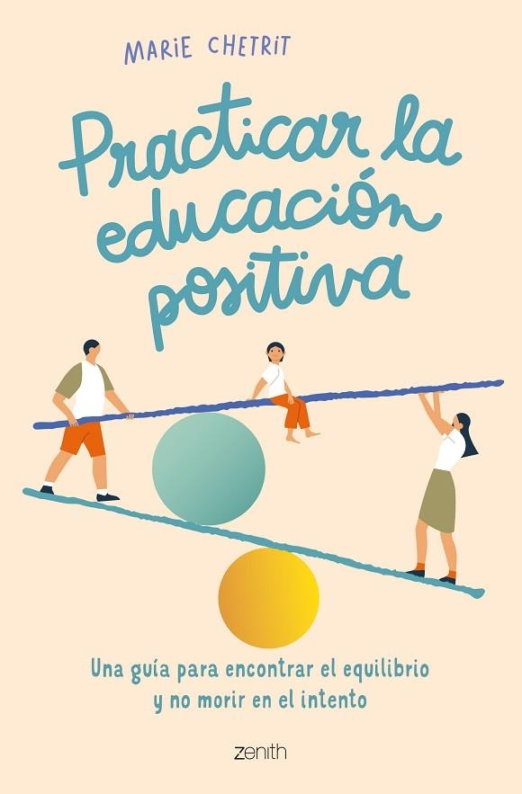 PRACTICAR LA EDUCACIÓN POSITIVA | 9788408260912 | CHETRIT, MARIE | Llibreria La Gralla | Llibreria online de Granollers