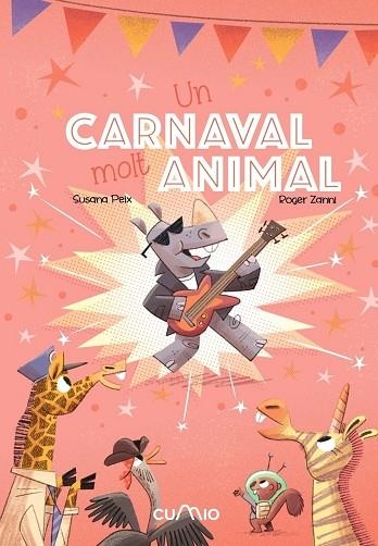 UN CARNAVAL MOLT ANIMAL | 9788482895901 | PEIX, SUSANA/ ZANNI, ROGER | Llibreria La Gralla | Llibreria online de Granollers