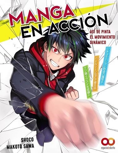 MANGA EN ACCIÓN. ASÍ SE PINTA EL MOVIMIENTO DINÁMICO | 9788441546080 | SAWA, MAKOTO ;  SHOCO | Llibreria La Gralla | Llibreria online de Granollers